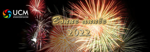 L’UCM vous souhaite une bonne année 2022